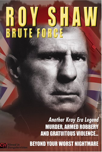 ‎Roy Shaw: Brute Force - Poster / Capa / Cartaz - Oficial 1
