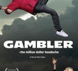 Gambler - A Million Dollar Headache