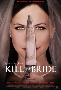 You May Now Kill the Bride - Poster / Capa / Cartaz - Oficial 1
