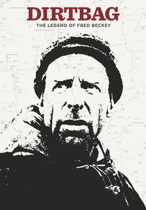 Dirtbag: The Legend of Fred Beckey (Dirtbag: The Legend of Fred Beckey)