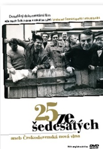 25 dos anos sessenta ou Nova Onda Checoslovaca (25 ze sedesatych aneb Ceskoslovenska Nová vlna)