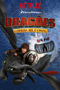 Dragões: Corrida Até o Limite (3ª Temporada) - Poster / Capa / Cartaz - Oficial 2