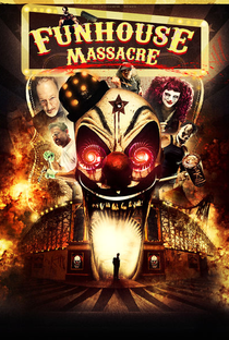 The Funhouse Massacre - Poster / Capa / Cartaz - Oficial 6