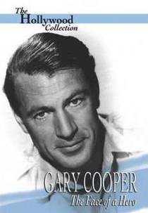 Gary Cooper: The Face of a Hero (Gary Cooper: The Face of a Hero)
