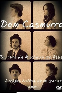 Dom Casmurro - A trágica história de um grande amor - Poster / Capa / Cartaz - Oficial 1