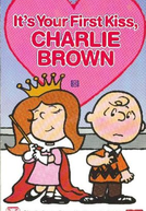 É o Seu Primeiro Beijo, Charlie Brown (It's Your First Kiss, Charlie Brown)