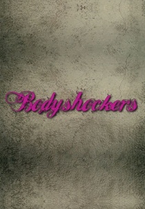 Bodyshockers (Bodyshockers)