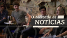O Mercado de Notícias - Trailer Oficial - Documentário