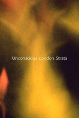 Unconscious London Strata (Unconscious London Strata)