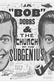 J.R. “Bob” Dobbs and The Church of the SubGenius - Poster / Capa / Cartaz - Oficial 1