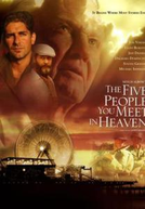 As Cinco Pessoas Que Você Encontra no Céu (The Five People You Meet in Heaven)