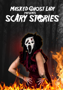 Masked Ghost Lady presents Scary Stories (Masked Ghost Lady presents Scary Stories)