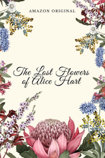 The Lost Flowers of Alice Hart (The Lost Flowers of Alice Hart)