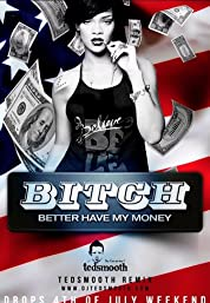 Rihanna: Bitch Better Have My Money (Rihanna: Bitch Better Have My Money)
