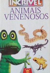 Mundo Incrível - Animais Venenosos (Henry's Amazing Animals: Scary Animals)