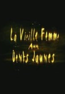 La vieille femme aux dents jaunes (La vieille femme aux dents jaunes)