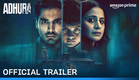 Adhura - Official Trailer | Prime Video India