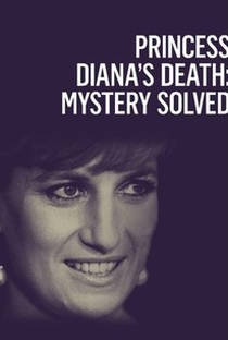 Princess Diana's Death: Mystery Solved - Poster / Capa / Cartaz - Oficial 1