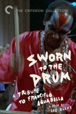 Sworn to the Drum: A Tribute to Francisco Aguabella (Sworn to the Drum: A Tribute to Francisco Aguabella)