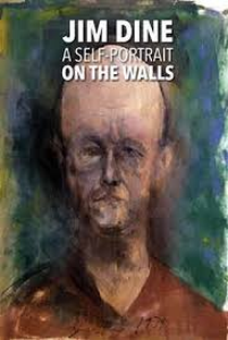 Jim Dine: A Self-Portrait on the Walls - Poster / Capa / Cartaz - Oficial 1