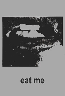 Eat Me - Poster / Capa / Cartaz - Oficial 1
