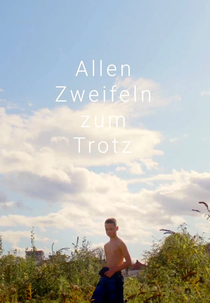 Allen Zweifeln Zum Trotz (Allen Zweifeln Zum Trotz)