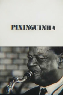 Pixinguinha - Poster / Capa / Cartaz - Oficial 1