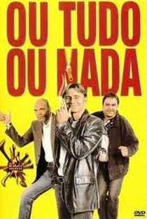 Ou Tudo, Ou Nada - Poster / Capa / Cartaz - Oficial 4