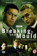 BBC: Decifrando o Fungo - A História da Penicilina (Breaking the Mould: The Story of Penicillin)