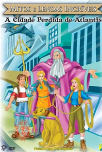 Mitos e Lendas Incríveis – A Cidade Perdida de Atlantis - Poster / Capa / Cartaz - Oficial 1