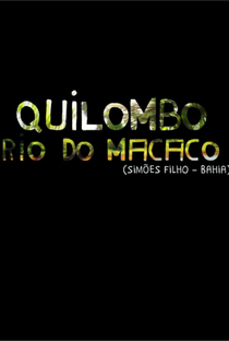 Quilombo Rio dos Macacos - Poster / Capa / Cartaz - Oficial 1