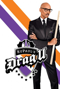 RuPaul's Drag U (1ª Temporada) - Poster / Capa / Cartaz - Oficial 1
