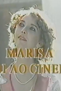 Marisa Vai ao Cinema - Poster / Capa / Cartaz - Oficial 1