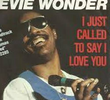 stevie wonder: I Just Called to Say I Love You