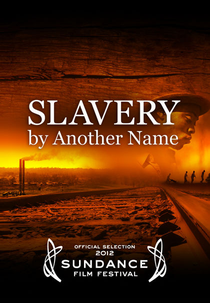 Slavery by Another Name (Slavery by Another Name)