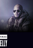 Crimes e Mentiras: o caso R. Kelly.