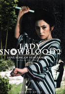 Lady Snowblood: Uma Canção de Amor e Vingança