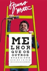 Bruno Motta: Melhor Que os Outros Stand Ups Que Eu Já Fiz (Bruno Motta: Melhor Que os Outros Stand Ups Que Eu Já Fiz)
