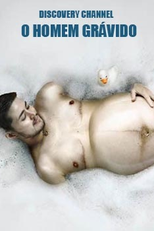 O Homem Grávido (Pregnant Man)