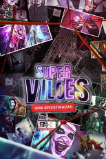 Supervilões: Uma Investigação (Super-Vilains: l'Enquête)