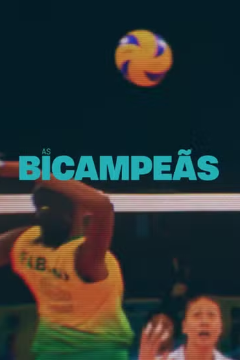 Poster de Série As Bicampeãs (2024)