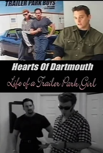 Trailer Park Boys - Hearts of Dartmouth: Life of a Trailer Park Girl - Poster / Capa / Cartaz - Oficial 1