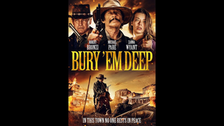 Trailer: BURY 'EM DEEP trailer