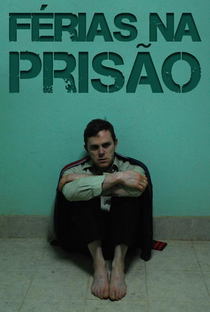 Férias na Prisão (10ª Temporada) - Poster / Capa / Cartaz - Oficial 2