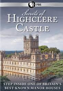 Secrets Of Highclere Castle (Secrets  Of Highclere Castle)