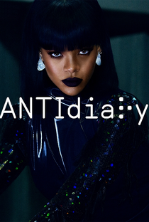 Rihanna’s ANTI diaRy - Poster / Capa / Cartaz - Oficial 1