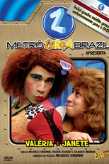 Metrô Zorra Brazil Apresenta: Valéria e Janete (Metrô Zorra Brazil Apresenta: Valéria e Janete)