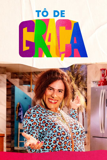  de Série Tô de Graça (7ª Temporada) (2025)