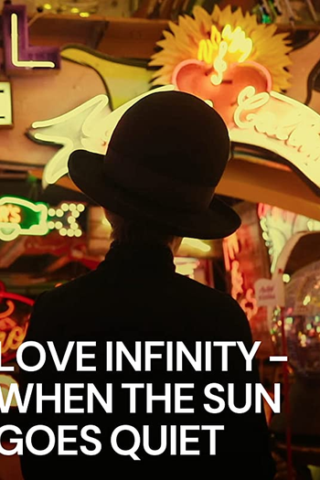 Poster de Filme LOVE INFINITY - WHEN THE SUN GOES QUIET (2022)