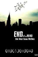 O fim da estrada- Como o Dinheiro perdeu o valor (The End of the Road - How Money Became Worthless)